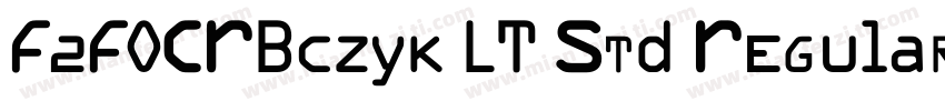 F2FOCRBczyk LT Std Regular字体转换